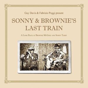 Guy Davis & Fabrizio Poggi Sonny & Brownies Last Train (LP)