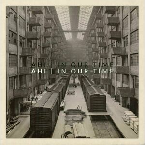 AHI - In Our Time (LP)