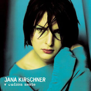 Jana Kirschner - V cudzom meste (2 LP)