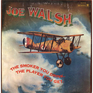 Joe Walsh - The Smoker You Drink, The Player You Get (200g) (LP)