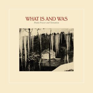 Paula Frazer & Tarnation - What Is And Was (LP)