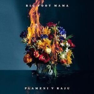 Big Foot Mama Plameni V Raju Hudobné CD