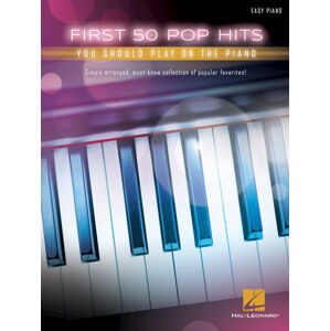 Hal Leonard First 50 Pop Hits You Should Play on the Piano Noty