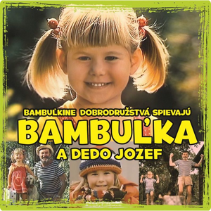 Bambuľka a Dedo Jozef Bambuľkine dobrodružstvá Hudobné CD