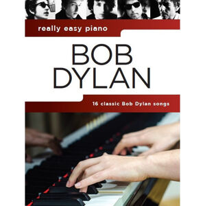 Music Sales Really Easy Piano: Bob Dylan Noty