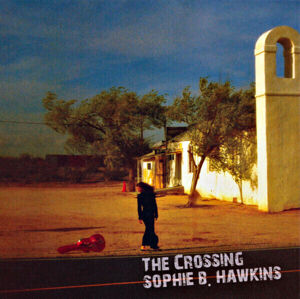 Sophie B. Hawkins Crossing (LP) Audiofilná kvalita