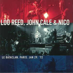 Lou Reed, John Cale & Nico Le Bataclan, Paris, Jan 29, ‘72 (2 LP + DVD) Limitovaná edícia