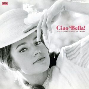 Various Artists - Ciao Bella! Italian Girl Singers Of The 1960s (LP)