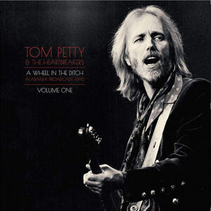 Tom Petty & The Heartbreakers A Wheel In The Ditch Vol. 1 (2 LP)