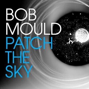 Bob Mould Patch The Sky (LP)