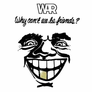 War - Why Can't We Be Friends? (LP)