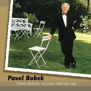 Pavel Bobek - Všem dívkám, co jsem měl kdy rád (2 LP)