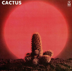 Cactus - Cactus (180g) (LP)