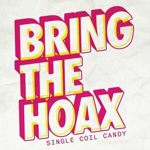 Bring The Hoax - Single Coil Candy (Pink Coloured) (Limited Edition) (LP)
