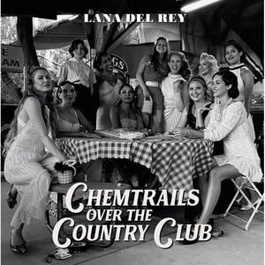 Lana Del Rey Chemtrails Over The Country Club Hudobné CD