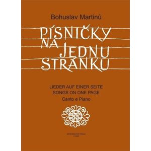 Bohuslav Martinů Písničky na jednu stránku - Cyklus písní na texty moravské lidové poezie Noty