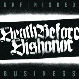 Death Before Dishonor - Unfinished Business (Coloured) (LP)