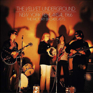 The Velvet Underground - New York Rehearsal 1966 (2 LP)