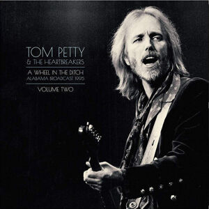 Tom Petty & The Heartbreakers A Wheel In The Ditch Vol. 2 (2 LP)